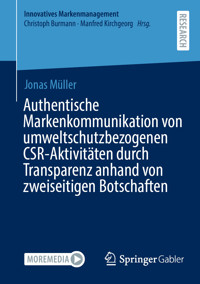 Authentische Markenkommunikation von umweltschutzbezogenen CSR-Aktivitäten durch Transparenz anhand von zweiseitigen Botschaften - Jonas Müller - E-Book