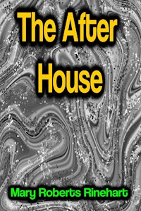 The After House - Mary Roberts Rinehart - E-Book