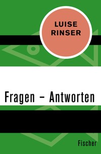 Fragen – Antworten - Luise Rinser - E-Book