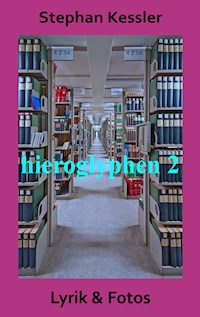 Hieroglyphen 2 - Stephan Kessler - E-Book