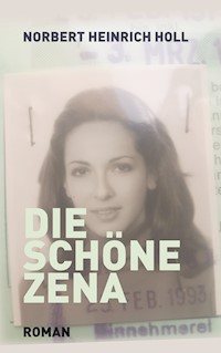 Die schöne Zena - Norbert Heinrich Holl - E-Book