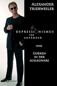 Depressionismus für Anfänger - Alexander Trierweiler - E-Book