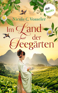 Im Land der Teegärten - oder: Der englische Botaniker - Nicole C. Vosseler - E-Book