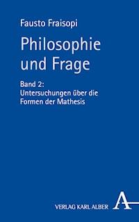 Philosophie und Frage - Fausto Fraisopi - E-Book