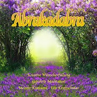 Abrakadabra kreative Wunscherfüllung - Ute Kretzschmar - Hörbuch