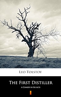 The First Distiller - Leo Tolstoy - E-Book