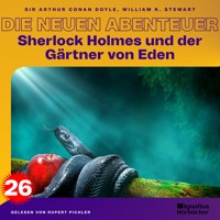 Sherlock Holmes und der Gärtner von Eden (Die neuen Abenteuer, Folge 26) - Sir Arthur Conan Doyle - Hörbuch