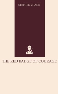 The Red Badge of Courage - Stephen Crane - E-Book + Hörbuch