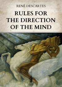 Rules for the Direction of the Mind - René Descartes - E-Book