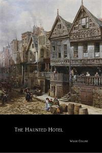 The Haunted Hotel - Wilkie Collins - E-Book