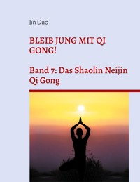 Bleib jung mit Qi Gong - Jin Dao - E-Book