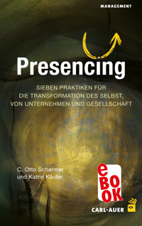 Presencing - C. Otto Scharmer - E-Book