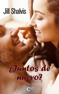 ¿Juntos de nuevo? - Jill Shalvis - E-Book