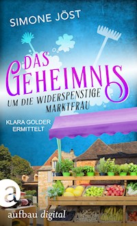 Das Geheimnis um die widerspenstige Marktfrau - Simone Jöst - E-Book