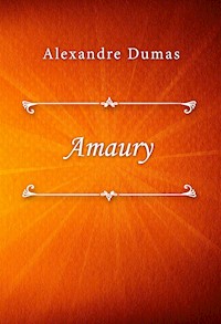 Amaury - Dumas Alexandre - E-Book