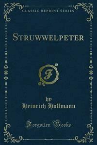 Struwwelpeter - Heinrich Hoffmann - E-Book