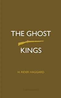 The Ghost Kings - H. Rider Haggard - E-Book