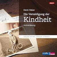 Die Verteidigung der Kindheit - Martin Walser - Hörbuch