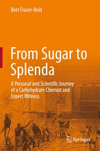 From Sugar to Splenda - Bert Fraser-Reid - E-Book