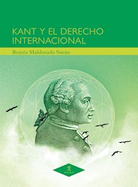 Kant y el derecho internacional - Beatriz Maldonado Simán - E-Book
