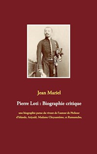 Pierre Loti : Biographie critique - Jean Mariel - E-Book