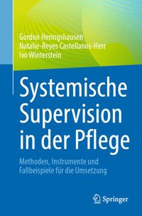 Systemische Supervision in der Pflege - Gordon Heringshausen - E-Book
