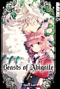 Beasts of Abigaile 04 - Spica Aoki - E-Book