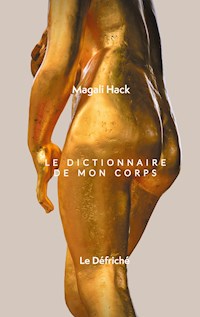 Le Dictionnaire de mon corps - Magali Hack - E-Book