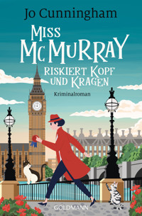 Miss McMurray riskiert Kopf und Kragen - Jo Cunningham - E-Book