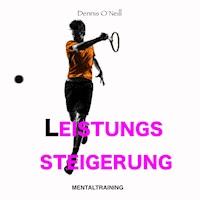 Leistungssteigerung Mentaltraining -  - Hörbuch