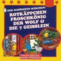 Rotkäppchen / Der Froschkönig / Der Wolf und die 7 Geißlein - Various Artists - Hörbuch