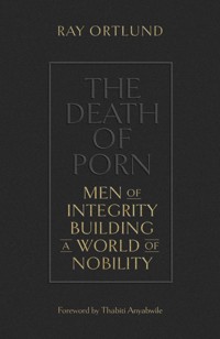 The Death of Porn - Ray Ortlund - E-Book