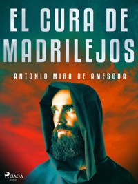 El cura de Madrilejos - Antonio Mira de Amescua - E-Book