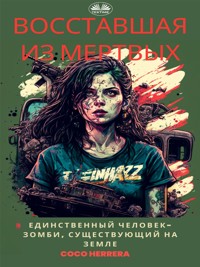 Восставшая Из Мертвых - Coco Herrera - E-Book