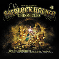 Sherlock Holmes Chronicles, Folge 43: Das Familienritual - Arthur Conan Doyle - Hörbuch