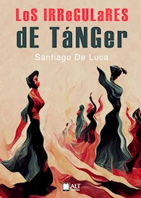 Los irregulares de Tánger - Santiago De Luca - E-Book