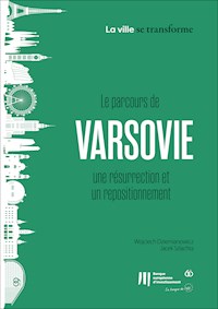 Le parcours de Varsovie une résurrection et un repositionnement - Wojciech Dziemianowicz - kostenlos E-Book