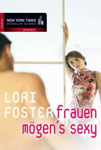 Frauen mögen´s sexy - Lori Foster - E-Book