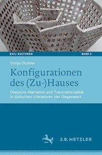Konfigurationen des (Zu-)Hauses - Sonja Dickow - E-Book