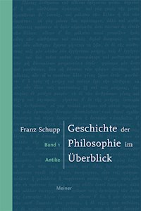 Geschichte der Philosophie im Überblick. Band 1: Antike - Franz Schupp - E-Book