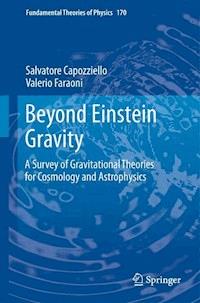 Beyond Einstein Gravity - Salvatore Capozziello - E-Book