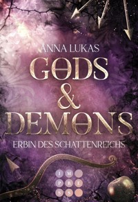 Gods & Demons. Erbin des Schattenreichs - Anna Lukas - E-Book