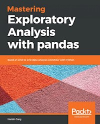 Mastering Exploratory Analysis with pandas - Harish Garg - E-Book