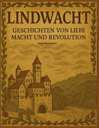 Lindwacht - Anja Buschner - E-Book