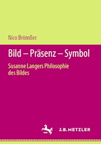 Bild – Präsenz – Symbol - Nico Brömßer - E-Book