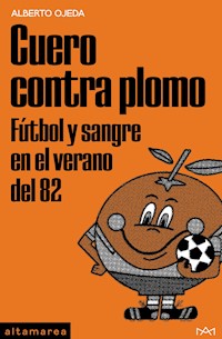 Cuero contra plomo - Alberto Ojeda - E-Book