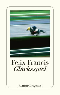 Glücksspiel - Felix Francis - E-Book