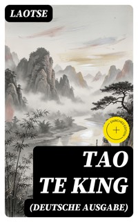 Tao Te King (Deutsche Ausgabe) - Laotse - E-Book