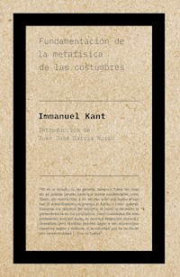 Fundamentación de la metafísica de las costumbres - Immanuel Kant - E-Book