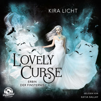 Erbin der Finsternis - Lovely Curse, Band 1 (ungekürzt) - Kira Licht - Hörbuch